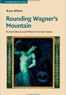 Rounding Wagner's Mountain: Richard Strauss and Modern German Opera